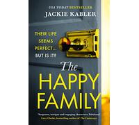 The Happy Family: The gripping new psychological crime thriller from the No.1 Kindle bestselling author of The Perfect Couple