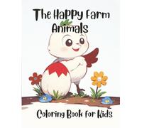 The Happy Farm Animals: Coloring Book for Kids