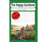 The Happy Gardener: Gardening Word Search, Plants fun with Words. Spring Time, Simple, Easy Fun, Gardeners Friend, Real Gardening, Harvest, Produce.