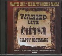 The Happy Goodman Family - Wanted Live
