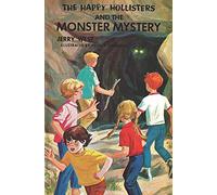 The Happy Hollisters and the Monster Mystery: (Volume 32)