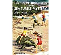 The Happy Hollisters and the Sea Turtle Mystery: (Volume 26)