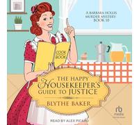 The Happy Housekeeper's Guide to Justice (Barbara Hollis Murder Mysteries, 10)