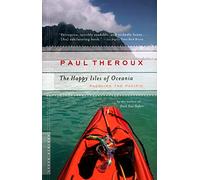 The Happy Isles of Oceania: Paddling the Pacific [Idioma Inglés]
