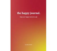 the happy journal: keep your happy memories safe