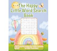 The Happy Little Word Search Book: 80 Joyful kids Puzzles for Little Learners to Build Vocabulary and Early Reading Skills | fun and easy for children| Large print | Great for Birthday Gift