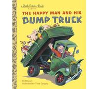 The Happy Man and His Dump Truck (Little Golden Book)