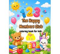 The Happy Numbers Club: Numbers Coloring Book for Kids Ages 3:6 (20 Beautiful Number Pages &10 Counting Practice Pages)