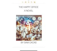 The Happy Office A Novel: 1 (Book 1: The Happy Office)