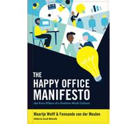 The Happy Office Manifesto: The Four Pillars of a Positive Work Culture
