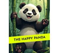 The Happy Panda: A Heartwarming Story About Friendship, Courage & Finding Your Smile | Preschool Picture Book for Ages 3-9