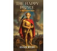 The Happy Prince and Other Selected Stories