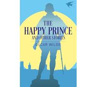 The Happy Prince and Other Stories (Arcturus Classics)