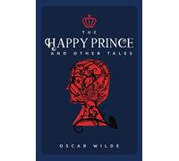 The Happy Prince and Other Tales