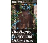 The Happy Prince And Other Tales (ebook)