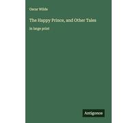 The Happy Prince, and Other Tales: in large print