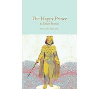 The happy prince & other stories (Macmillan Collector's Library)