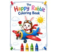 The Happy Rabbit Coloring Book: Fun and Cute Bunny Designs for Kids Ages 4-8: Single-Sided Pages with Thick Lines for Toddlers, Preschoolers, Boys and Girls