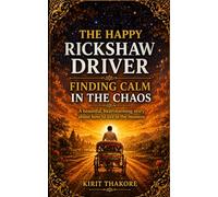 The Happy Rickshaw Driver: Finding Calm In The Chaos: 1