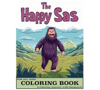The Happy Sas Coloring Book: A Coloring Journey with Sasquatch