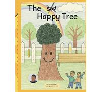 The happy tree: A heartwarming tale of nature, friendship, and courage