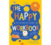 The Happy Workbook: The Feel-Good Activity Book