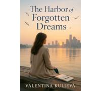 The Harbor of Forgotten Dreams