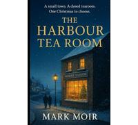 THE HARBOUR TEA ROOM: A Lochhaven Christmas Novella (Lochhaven Harbour)