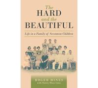 The Hard and the Beautiful: Life in a Family of Seventeen Children