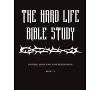 THE HARD LIFE BIBLE STUDY: FINDING HOPE AND NEW BEGINNINGS