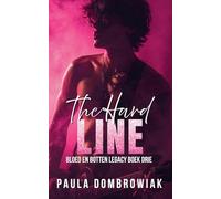 The Hard Line: 3 (Bloed En Botten Legacy)