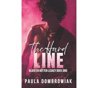 The Hard Line: Een spicy rockstar romance met geheime identiteit en onverwachte zwangerschap (Bloed en Botten Legacy)