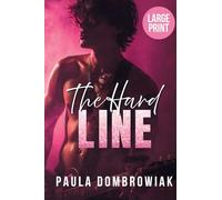 The Hard Line (Large Print): A Steamy Surprise Pregnancy, Rockstar Romance: 3 (Blood and Bone Legacy)