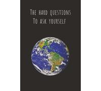 The hard questions to ask yourself: Questions to clear your mind | relaxing | self-help |6x9 inches | 100 pages | 90+ questions