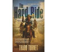 The Hard Ride: A Classic Western Adventure