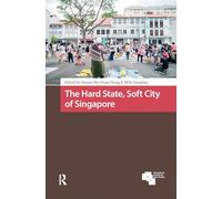 The Hard State, Soft City of Singapore (Asian Cities)