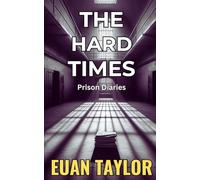 The Hard Times: Prison Diaries