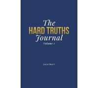 The Hard Truths Journal: Volume 1