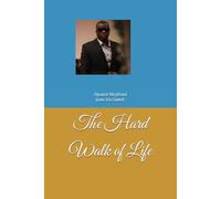 The Hard Walk of Life