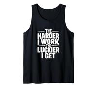 The Harder I Work, The Luckier I Get Motivational Cita Camiseta sin Mangas