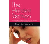 The Hardest Decision: A Cassandra Syndrome Guide for Wives Deciding Whether to Stay, Separate, or Leave (Recovery from Cassandra Syndrome)