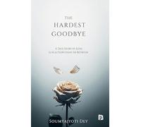 The Hardest Goodbye (EditionFirst)