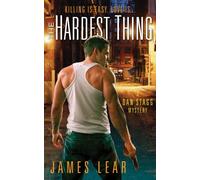 The Hardest Thing: A Dan Stagg Mystery