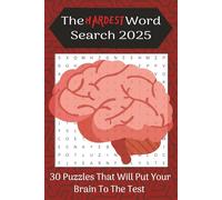 The HARDEST Word Search Puzzle Book: Brutal Brain Benders: 30 Insanely Difficult Word Search Puzzles for Hardcore Puzzle Fans