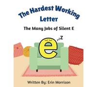 The Hardest Working Letter: The Many Jobs of Silent E