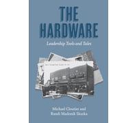The Hardware: Leadership Tools and Tales