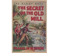 The Hardy Boys: The Secret of the Old Mill (Book 3)