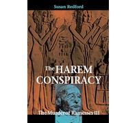The Harem Conspiracy: The Murder of Ramesses III