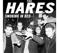 The Hares - Smoking In Bed