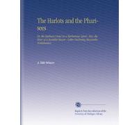The Harlots and the Pharisees: Or, the Barbary Coast in a Barbarous Land ; Also, the Story of a Socialist Mayor ; Letter Declining Mayoralty Nomination